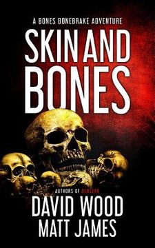 portada Skin and Bones: A Bones Bonebrake Adventure (en Inglés)