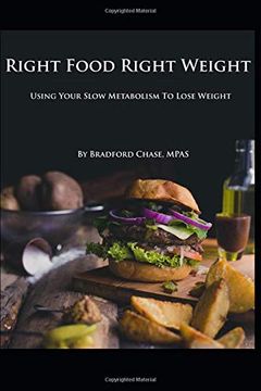 portada Right Food Right Weight: Use Your Slow Metabolism to Lose Weight (en Inglés)