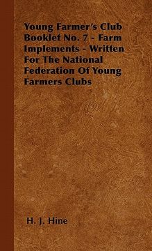 portada young farmer's club booklet no. 7 - farm implements - written for the national federation of young farmers clubs (en Inglés)