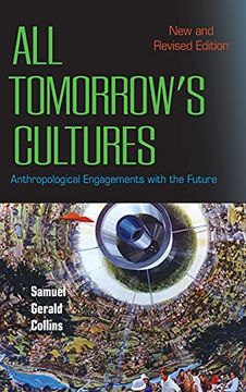 portada All Tomorrow's Cultures: Anthropological Engagements With the Future (en Inglés)