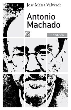portada Antonio Machado (Siglo xxi de España General, S. An ) (in Spanish)