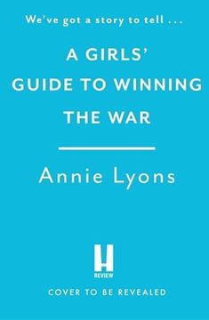 portada A Girls' Guide to Winning the war