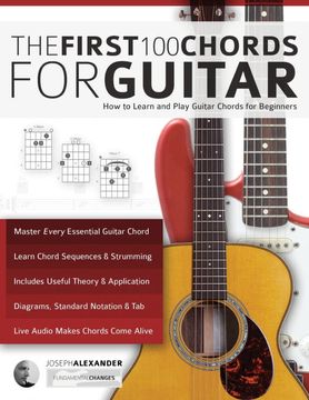 portada Guitar: The First 100 Chords for Guitar: How to Learn and Play Guitar Chords: The Complete Beginner Guitar Method (Beginner Guitar Books) (en Inglés)