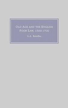 portada old age and the english poor law, 1500-1700 (en Inglés)