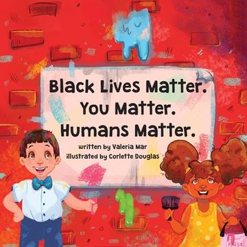 portada Black Lives Matter. You Matter. Humans Matter.