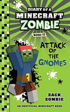 portada Diary of a Minecraft Zombie Book 15: Attack of the Gnomes! (en Inglés)