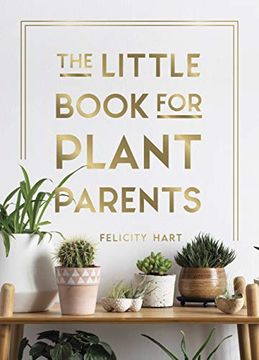 portada The Little Book for Plant Parents: Simple Tips to Help you Grow Your own Urban Jungle (in English)