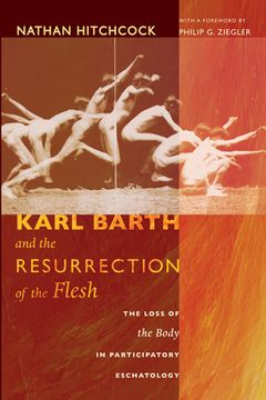 portada Karl Barth and the Resurrection of the Flesh (en Inglés)