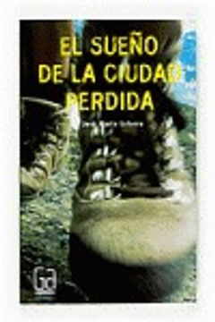 portada El sueño de la ciudad perdida (Gran angular) (in Spanish)