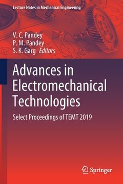 portada Advances in Electromechanical Technologies: Select Proceedings of Temt 2019 (en Inglés)