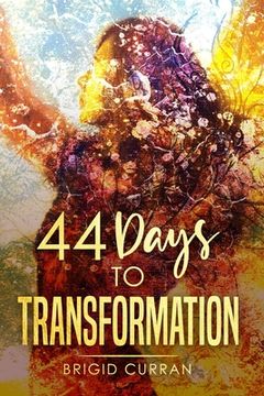 portada 44 Days to Transformation (en Inglés)