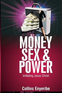 portada Money, Sex And Power: Imitating Jesus Christ (en Inglés)