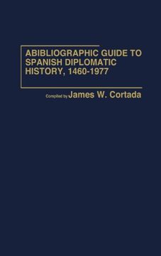 portada A Bibliographic Guide to Spanish Diplomatic History, 1460-1977