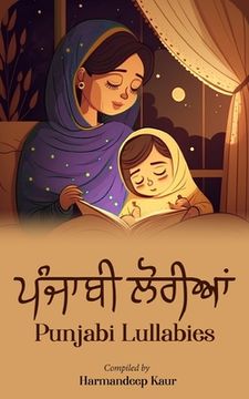 portada ਪੰਜਾਬੀ ਲੋਰੀਆਂ - Punjabi Lullabies (en Panjabi)