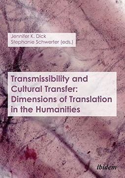 portada Transmissibility and Cultural Transfer: Dimensions of Translation in the Humanities (en Inglés)