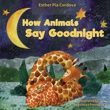 portada How Animals Say Good Night: A Sweet Going to Bed Book about Animal Sleep Habits 
