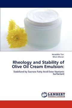 portada rheology and stability of olive oil cream emulsion (en Inglés)