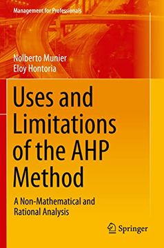 portada Uses and Limitations of the ahp Method: A Non-Mathematical and Rational Analysis (Management for Professionals) (en Inglés)