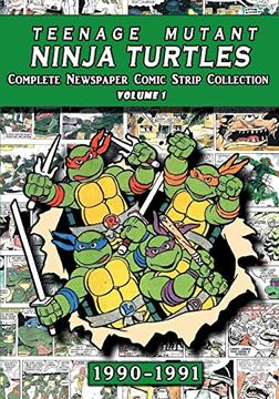 portada Teenage Mutant Ninja Turtles: Complete Newspaper Daily Comic Strip Collection Vol. 1 (1990-91) (en Inglés)