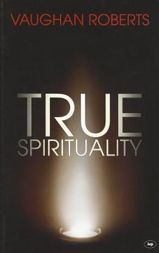 portada true spirituality: the challenge of 1 corinthians for the twenty-first-century church (in English)