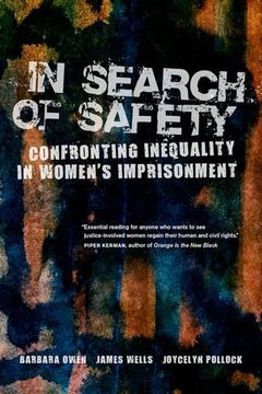 portada In Search of Safety - Confronting Inequality in Women`S Imprisonment (Gender and Justice) (in English)