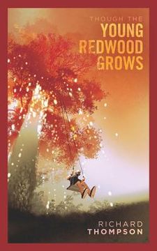 portada Though the Young Redwood Grows (en Inglés)