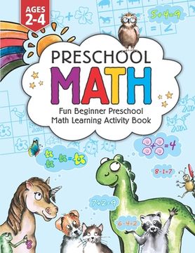 portada Preschool Math: Fun Beginner Preschool Math Learning Activity Workbook: For Toddlers Ages 2-4, Educational Pre k with Number Tracing, 