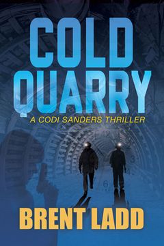 portada Cold Quarry: A Codi Sanders Thriller 