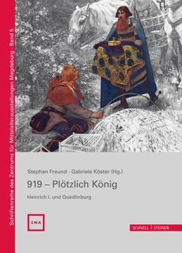 portada 919 - Plötzlich König. Heinrich i. Und Quedlinburg (en Alemán)