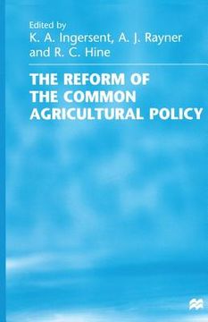 portada The Reform of the Common Agricultural Policy (en Inglés)