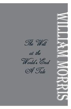portada The Well at the World's End: A Tale (en Inglés)