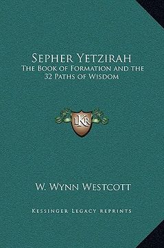 portada sepher yetzirah: the book of formation and the 32 paths of wisdom (en Inglés)