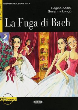 portada La Fuga di Bach: Italienische Lektüre für die Oberstufe. Buch + Audio-Cd (Imparare Leggendo) (en Italiano)