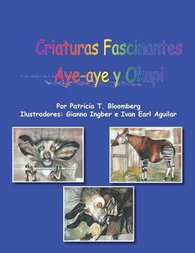 portada Criaturas Fascinantes: Aye -Aye y Okapi