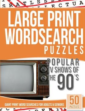 portada Large Print Wordsearches Puzzles Popular TV Shows of the 90s: Giant Print Word Searches for Adults & Seniors (en Inglés)