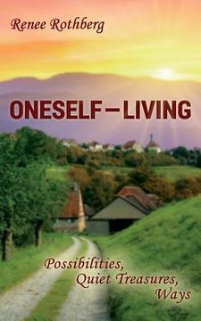 portada Oneself-Living: Possibilities, Quiet Treasures, Ways (en Inglés)