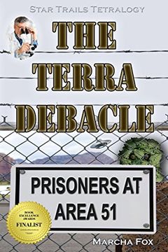 portada The Terra Debacle: Prisoners at Area 51 (Star Trails Tetralogy) (en Inglés)