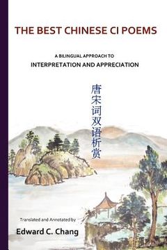 portada the best chinese ci poems: a bilingual approach to interpretation and appreciation (en Inglés)