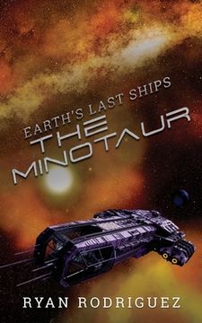 portada Earth's Last Ships: The Minotaur (en Inglés)
