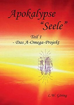 portada Apokalypse "Seele": Das A-Omega-Projekt (en Alemán)