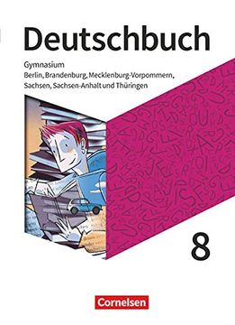 portada Deutschbuch Gymnasium - Berlin, Brandenburg, Mecklenburg-Vorpommern, Sachsen, Sachsen-Anhalt und Thüringen - Neue Ausgabe - 8. Schuljahr: Schülerbuch (en Alemán)