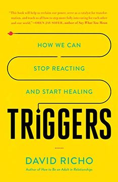 portada Triggers: How we can Stop Reacting and Start Healing (en Inglés)