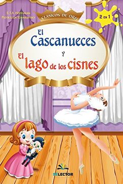 portada Cascanueces y el Lago de los Cisnes, el (in Spanish)