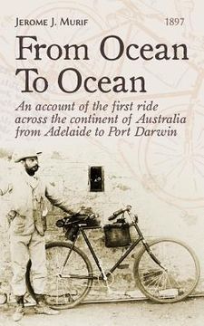 portada From Ocean To Ocean: Across Australia on a bicycle (en Inglés)