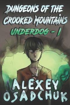 portada Dungeons of the Crooked Mountains (Underdog Book 1): LitRPG Series (en Inglés)