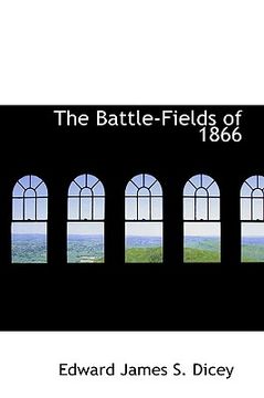 portada the battle-fields of 1866 (en Inglés)
