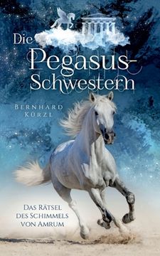 portada Die Pegasus-Schwestern (1): Das Rätsel des Schimmels von Amrum (en Alemán)