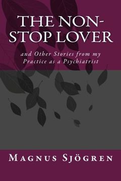 portada The Non-Stop Lover: and other stories from my practice as a Psychiatrist