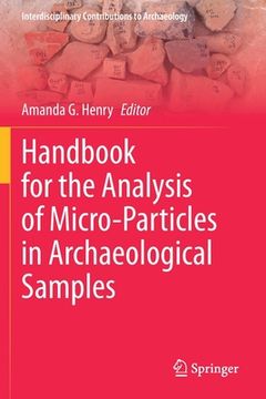 portada Handbook for the Analysis of Micro-Particles in Archaeological Samples 