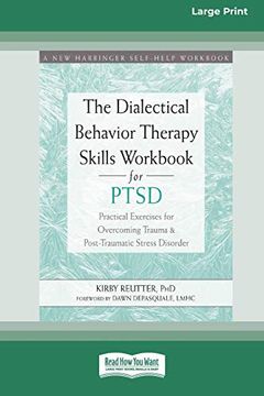 portada The Dialectical Behavior Therapy Skills Workbook for Ptsd: Practical Exercises for Overcoming Trauma and Post-Traumatic Stress Disorder (en Inglés)